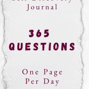 365 Questions, One Page Per Day: A One Year Self-Discovery Journal