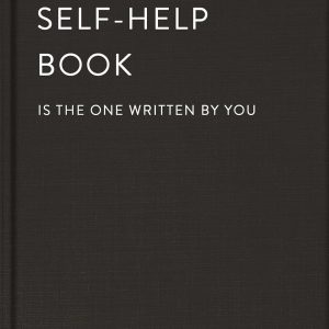 The Greatest Self-Help Book (is the one written by you): A Daily Journal for Gratitude, Happiness, Reflection and Self-Love