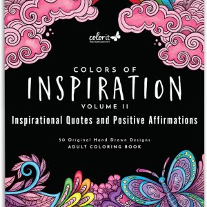 ColorIt Colors of Inspiration, Volume II - Inspirational Quotes and Positive Affirmations Adult Coloring Book, 50 Original Designs, Spiral Binding, Lay Flat Hardback Book Cover, Ink Blotter