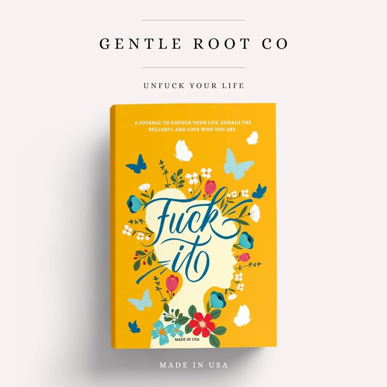 Fuck It: A Guided Self-Love and Gratitude Journal for Women to Unfuck Your Life, Exhale the Bullshit, and Love Who You Are (Cute Self Care & Self Help Books) - Image 2