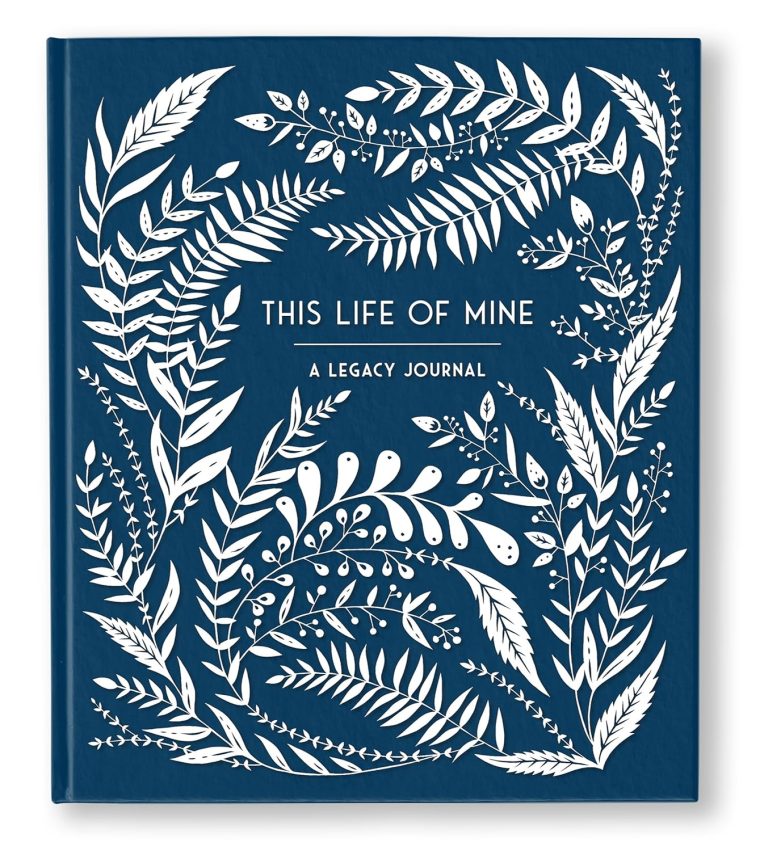 This Life of Mine: A Legacy Journal for Grandparents, Parents and Anyone to Preserve Memories, Moments & Milestones (Keepsake Legacy Journals)