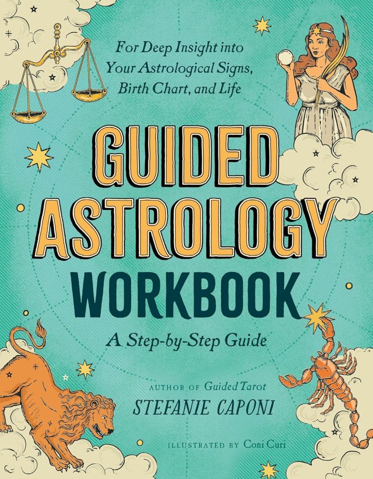Guided Astrology Workbook: A Step-by-Step Guide for Deep Insight into Your Astrological Signs, Birth Chart, and Life (Guided Metaphysical Readings)